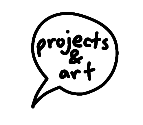 Projects and art